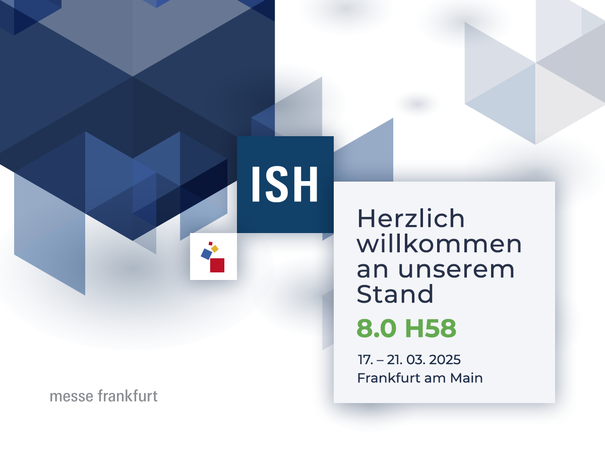 Besuchen Sie uns auf der ISH 2025!