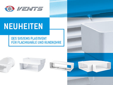 Neuheiten des PVC-Kanalsystems PLASTIVENT